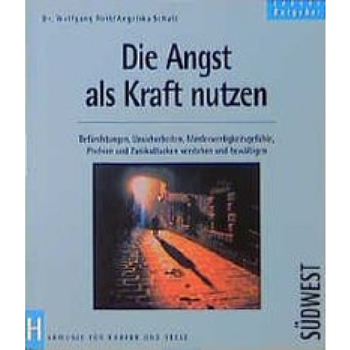 Angst als Kraft nutzen