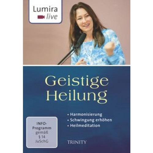 Lumira live: Geistige Heilung