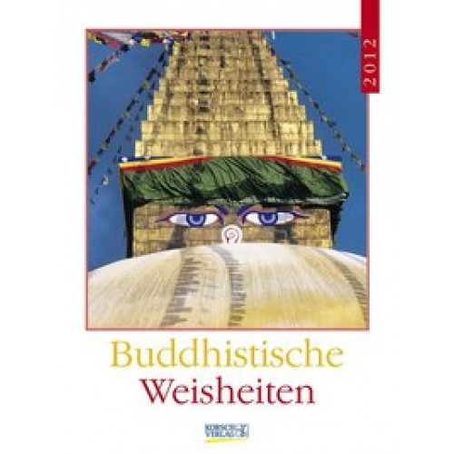 Buddhistische Weisheiten 2012:Literaturkalender - Wochenkal