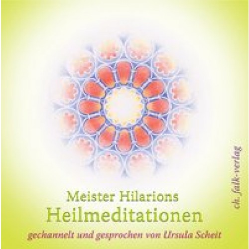 Meister Hilarions Heilmeditationen