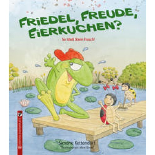 Friedel, Freude, Eierkuchen