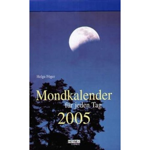 Mondkalender 2005 für jeden Tag