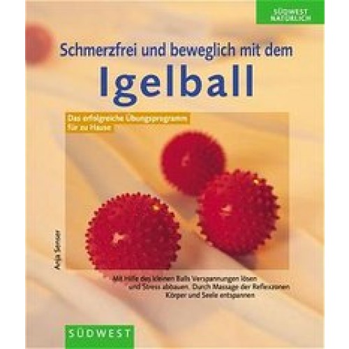 Schmerzfrei und beweglich mit dem Igelball