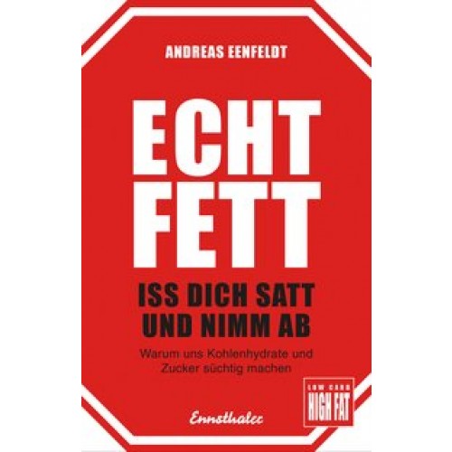 Echt fett - Iss dich satt und nimm ab