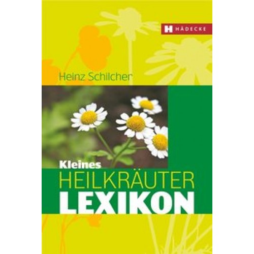 Kleines Heilkräuter-Lexikon