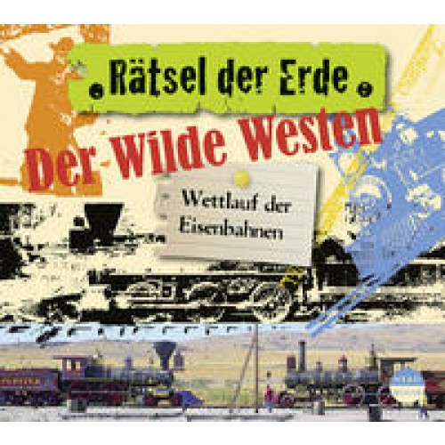 Rätsel der Erde: Der Wilde Westen