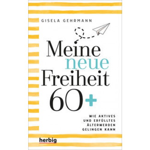 Meine neue Freiheit 60+