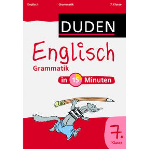 Englisch in 15 Minuten – Grammatik 7. Klasse