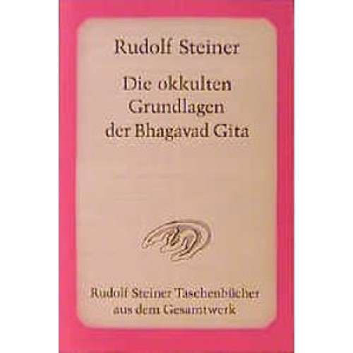 Die okkulten Grundlagen der Bhagavad Gita