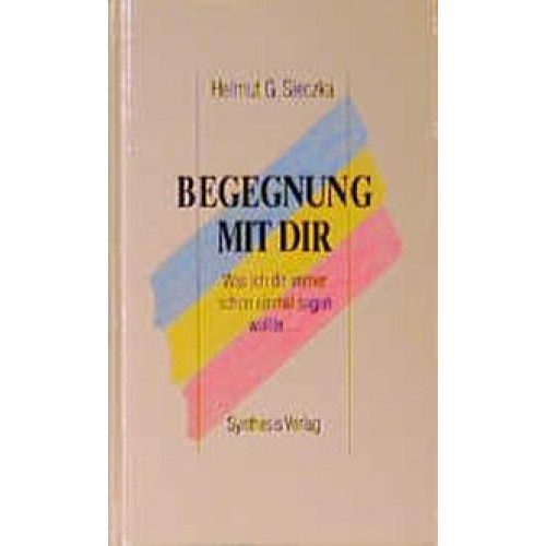 Begegnung mit Dir