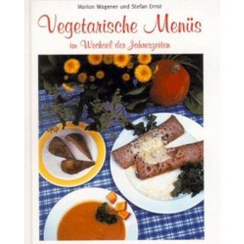 Vegetarische Menüs im Wechsel der Jahreszeiten