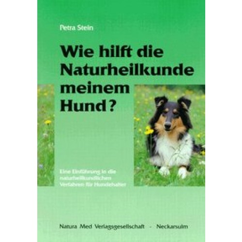 Wie hilft die Naturheilkunde meinem Hund?