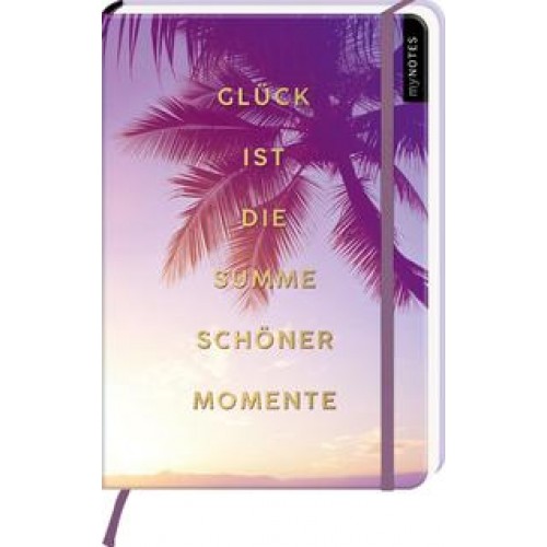 myNOTES Notizbuch A5: Glück ist die Summe schöner Momente