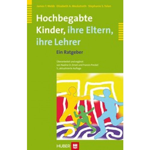 Hochbegabte Kinder - ihre Eltern, ihre Lehrer