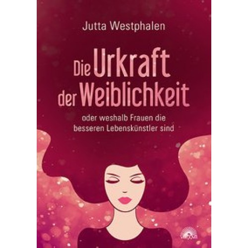 Die Urkraft der Weiblichkeit