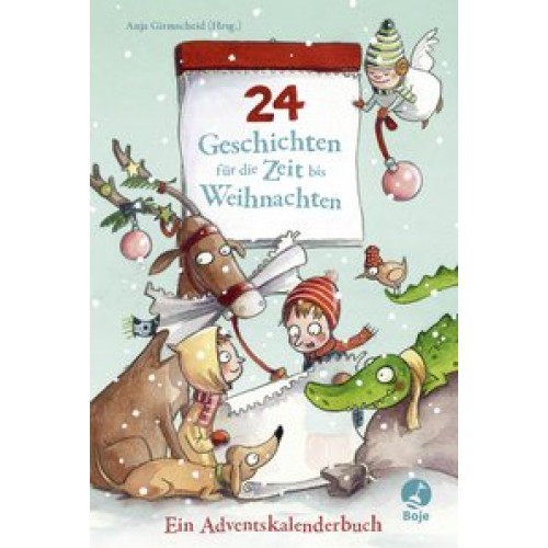 24 Geschichten für die Zeit bis Weihnachten - Ein 