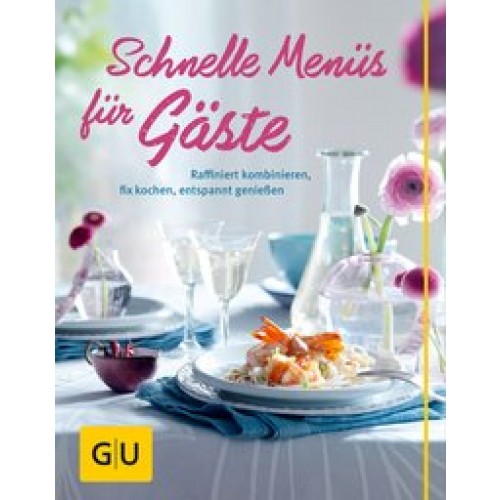 Schnelle Menüs für Gäste