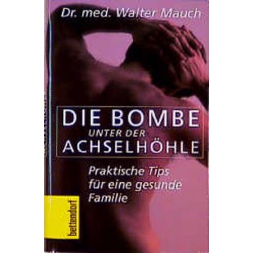 Die Bombe unter der Achselhöhle