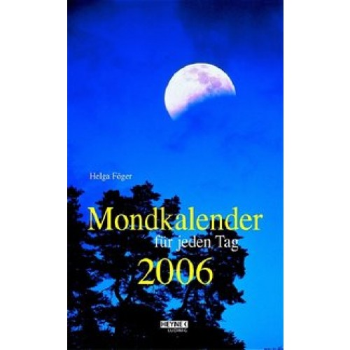 Mondkalender 2006 für jeden Tag