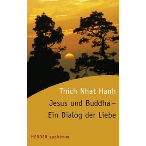 Jesus und Buddha - Ein Dialog der Liebe