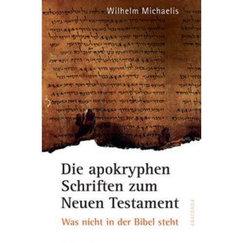 Die apokryphen Schriften zum Neuen Testament