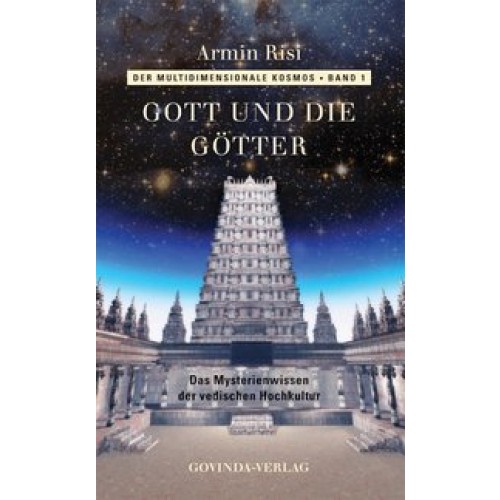 Der multidimensionale Kosmos / Gott und die Götter