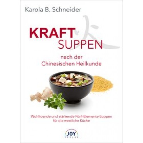 Kraftsuppen nach der Chinesischen Heilkunde