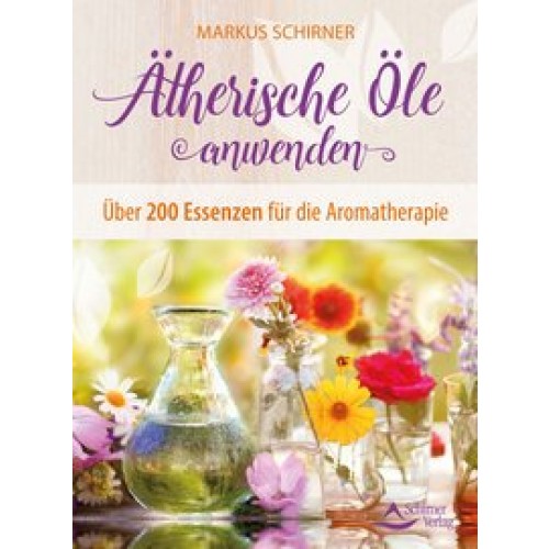 Ätherische Öle anwenden