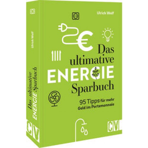 Das ultimative Energie-Sparbuch