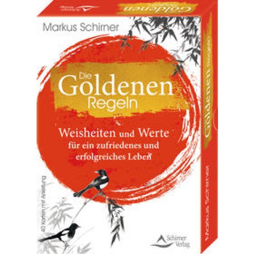 Die Goldenen Regeln- Weisheiten und Werte für ein zufriedenes und erfolgreiches Leben