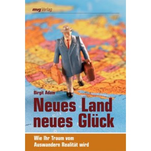 Neues Land, neues Glück