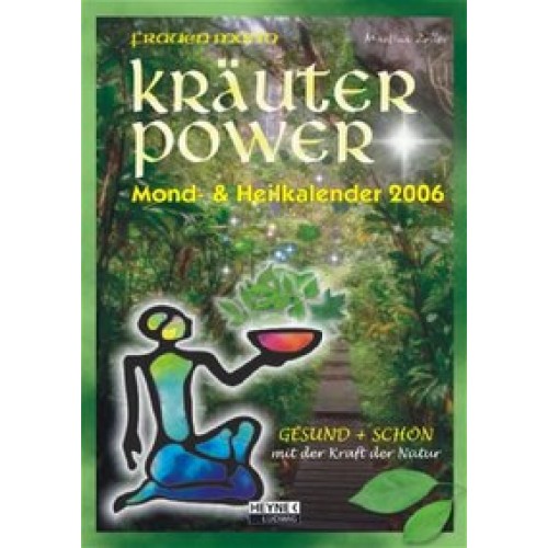 Kräuterpower 2006 - Mond- undHeilkalender