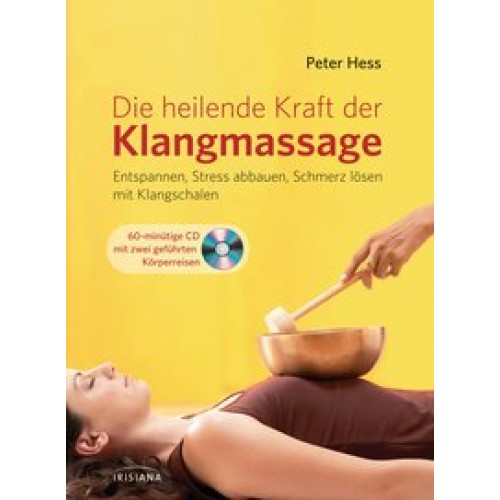 Die heilende Kraft der Klangmassage