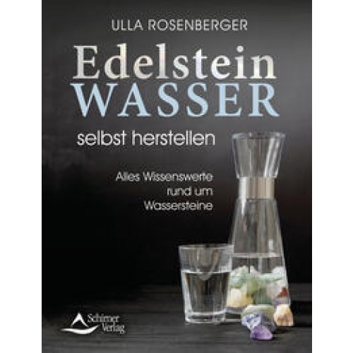 Edelsteinwasser selbst herstellen