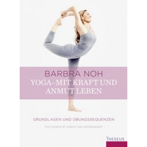 Yoga – Mit Kraft und Anmut leben