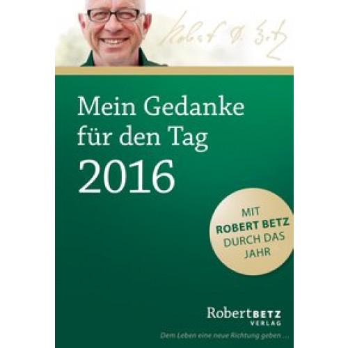 Mein Gedanke für den Tag - Abreißkalender 2016