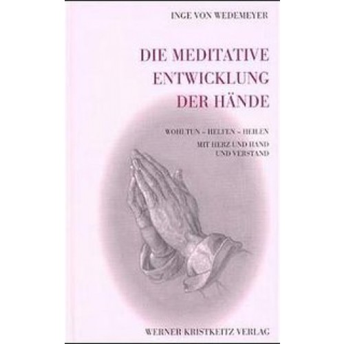 Die meditative Entwicklung der Hände