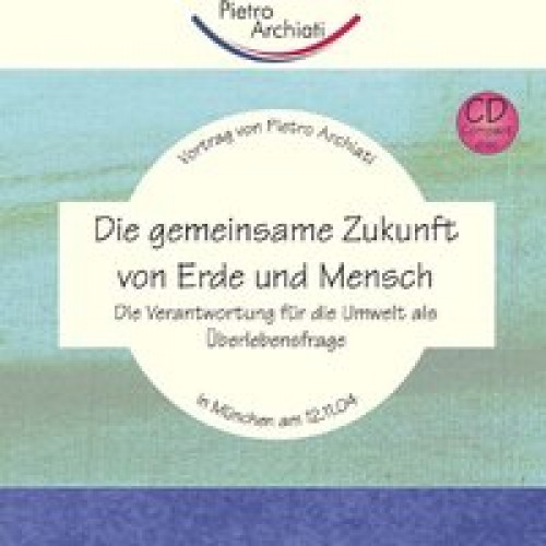 Die gemeinsame Zukunft von Erde und Mensch