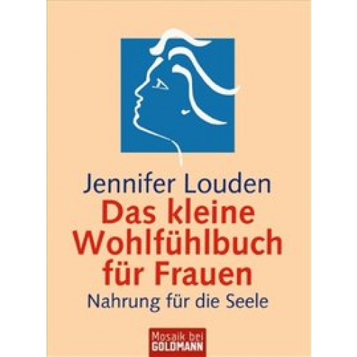 Das kleine Wohlfühlbuch für Frauen