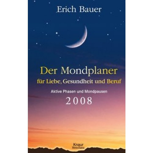 Der Mondplaner für Liebe, Gesundheit und Beruf