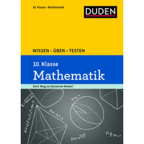 Wissen – Üben – Testen: Mathematik 10. Klasse