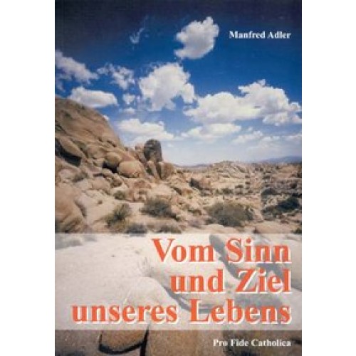 Vom Sinn und Ziel unseres Lebens