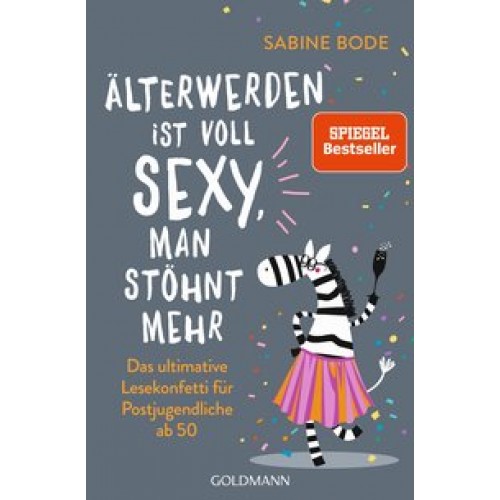 Älterwerden ist voll sexy, man stöhnt mehr