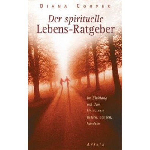 Der spirituelle Lebens-Ratgeber