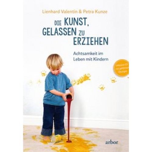 Die Kunst, gelassen zu erziehen