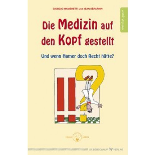 Die Medizin auf den Kopf gestellt