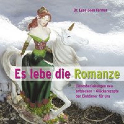 Es lebe die Romanze!! Liebesbeziehungen neu entdecken