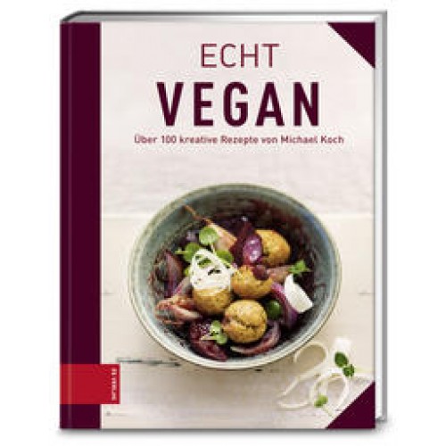 Echt vegan kochen