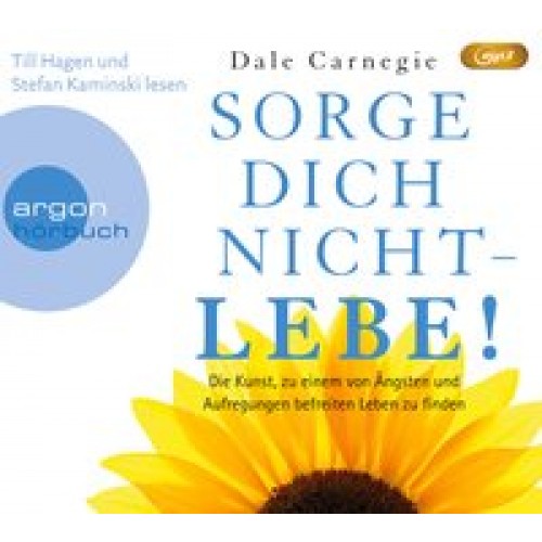 Sorge dich nicht – lebe!