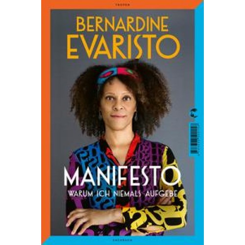 Manifesto. Warum ich niemals aufgebe. Ein inspirierendes Buch über den Lebensweg der ersten Schwarzen Booker-Prize-Gewinnerin und Bestseller-Autorin von »Mädchen, Frau etc.«